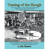 Taming of the Slough: The History of the Sammamish Slough Race "The Crookedest Race in the World" - Paperback