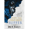 Even the Favored Suffer - Hardcover