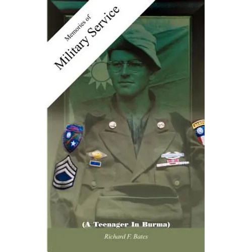 Memories of Military Service: (A Teenager In Burma) - Paperback