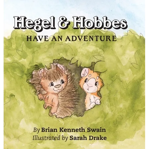 Hegel & Hobbes Have an Adventure - Hardcover