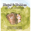 Hegel & Hobbes Have an Adventure - Hardcover