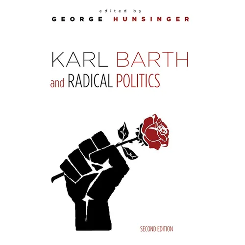 Karl Barth and Radical Politics, Second Edition - Paperback