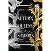 Autumn Queens and Shadows: Special Edition Paperback - Paperback