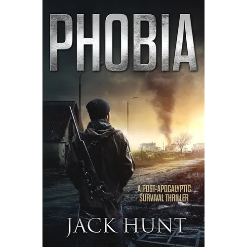 Phobia - A Post-Apocalyptic Survival Thriller - Paperback