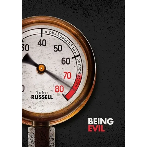 Being Evil: A Philosophical Perspective - Hardcover