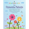 Coloring Book for Dementia Patients: Improve Relaxation, Stress Relief, and Mental Agility - Paperback