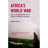 Africa's World War: Congo, the Rwandan Genocide, and the Making of a Continental Catastrophe - Paperback
