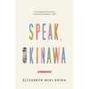 Speak, Okinawa: A Memoir - Paperback