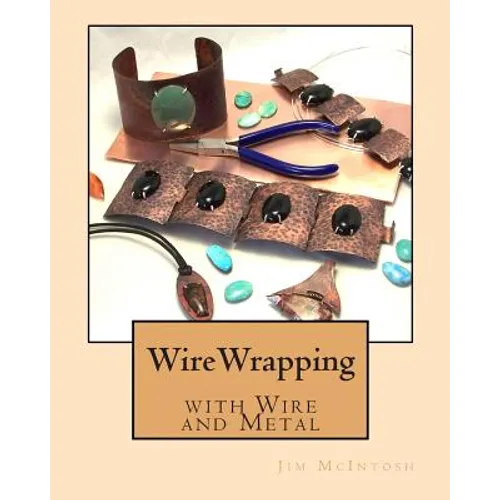 Wirewrapping with Wire and Metal - Paperback