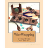 Wirewrapping with Wire and Metal - Paperback