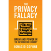 The Privacy Fallacy - Paperback