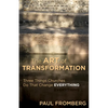 The Art of Transformation: Three Things Churches Do That Change Everything - Paperback