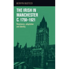 The Irish in Manchester C.1750-1921: Resistance, Adaptation and Identity - Paperback