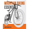 Mountain Biking Essentials - Paperback