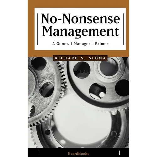 No-Nonsense Management: A General Manager's Primer - Paperback