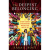 The Deepest Belonging: A Story about Discovering Where God Meets Us - Paperback