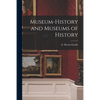 Museum-history and Museums of History - Paperback