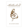 Motherhood: An Extraordinary Vocation - Paperback