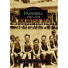 Pasadena: 1940-2008 - Paperback