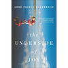 The Underside of Joy - Paperback