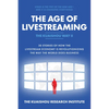 The Age of Livestreaming: 30 Stories of How the Livestream Economy Is Revolutionizing the Way the World Does Business - Hardcover