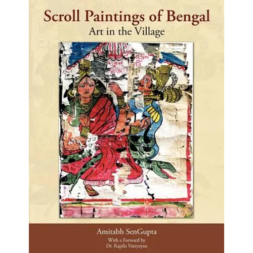 Scroll Paintings of Bengal: Art in the Village - Paperback