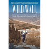 Wild Wall-The Foundation Years - Paperback