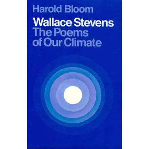 Wallace Stevens: The Poems of Our Climate - Paperback