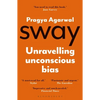 Sway: Unravelling Unconscious Bias - Paperback