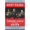 Three Days at the Brink: FDR's Daring Gamble to Win World War II - Hardcover