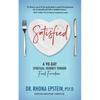 Satisfied: A 90-Day Spiritual Journey Toward Food Freedom - Paperback