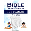 Bible Word Search 101 Puzzles For Kids: Large Print Word Search Books, Exercise Your Brain, Workouts for Kids and Adults - Paperback