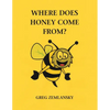 Where Does Honey Come From? - Paperback