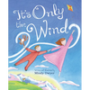 It's Only the Wind - Hardcover