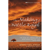 The Making of a Battle Royal: The Rise of Liberalism in Northern Baptist Life, 1870-1920 - Hardcover