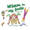 Wrinkles in My Socks - Hardcover