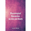 Physiological Researches on Life and Death - Paperback