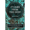 It Came From The Deep - Paperback