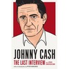 Johnny Cash: The Last Interview: And Other Conversations - Paperback