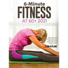 6-Minute Fitness at 60+ 2021: Step by step Guide to doing simple home exercises to recover strength, balance and Energy in 15 days - Hardcover