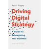 Driving Digital Strategy: A Guide to Reimagining Your Business - Hardcover