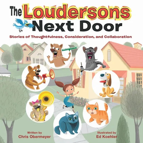 The Loudersons Next Door: Stories of Thoughtfulness, Consideration, and Collaboration - Paperback