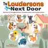 The Loudersons Next Door: Stories of Thoughtfulness, Consideration, and Collaboration - Paperback