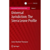 Universal Jurisdiction: The Sierra Leone Profile - Hardcover