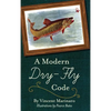 A Modern Dry-Fly Code - Hardcover