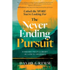 The Never Ending Pursuit: Finding Fulfillment in Life's Journey - Paperback