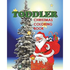 Toddler Christmas Coloring Book: Holiday Coloring and Activity Book for Toddlers and Preschoolers - Paperback