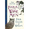 Fools and Wise Men: Folk Tales of Wisdom - Hardcover