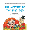 The Wildly Whimsical Tales of GRACIE & SNIGGLES: The Mystery of the Blue Goo - Paperback