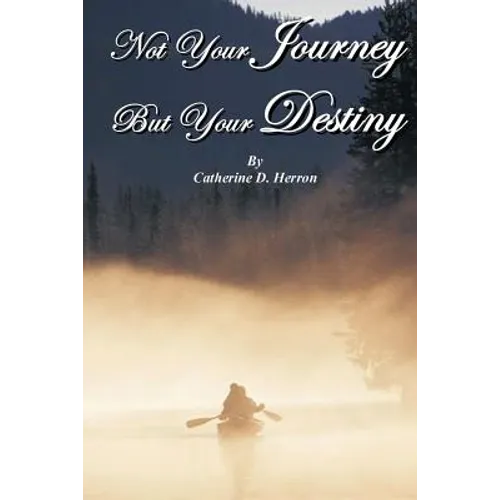 Not Your Journey But Your Destiny - Paperback